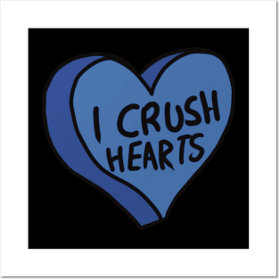 I Crush Hearts Love Heart Posters and Art